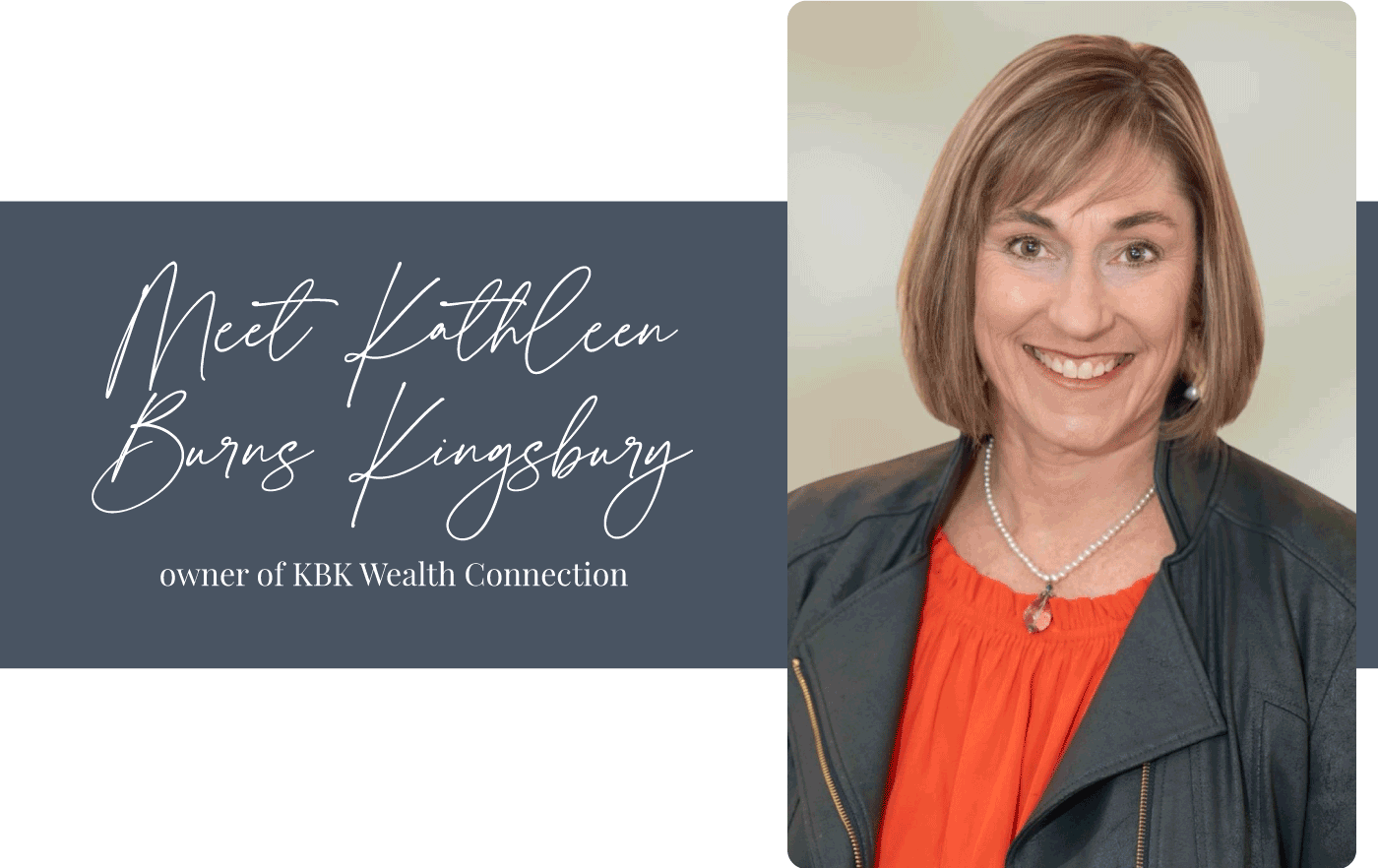 LD Creative Designs - Women Business Owners Who are Making a Difference - Kathleen Burns Kingsbury - Owner of KBK Wealth Connection