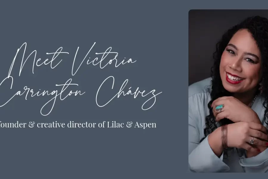 LD Creative Designs - Women Business Owners Who are Making a Difference - Victoria Carrington Chávez - founder and creative director at Lilac & Aspen