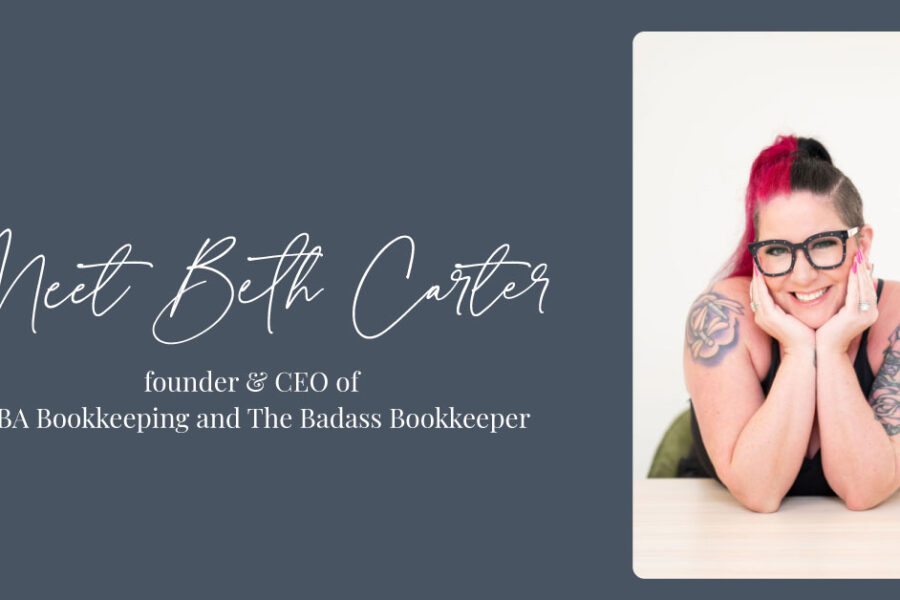 Badass Bookkeeper - Beth Carter, CEO and founder of BBA Bookkeeping and The Badass Bookkeeper